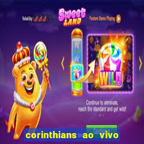 corinthians ao vivo multi multicanal